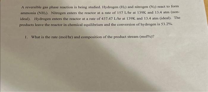 Solved A reversible gas phase reaction is being studied. | Chegg.com