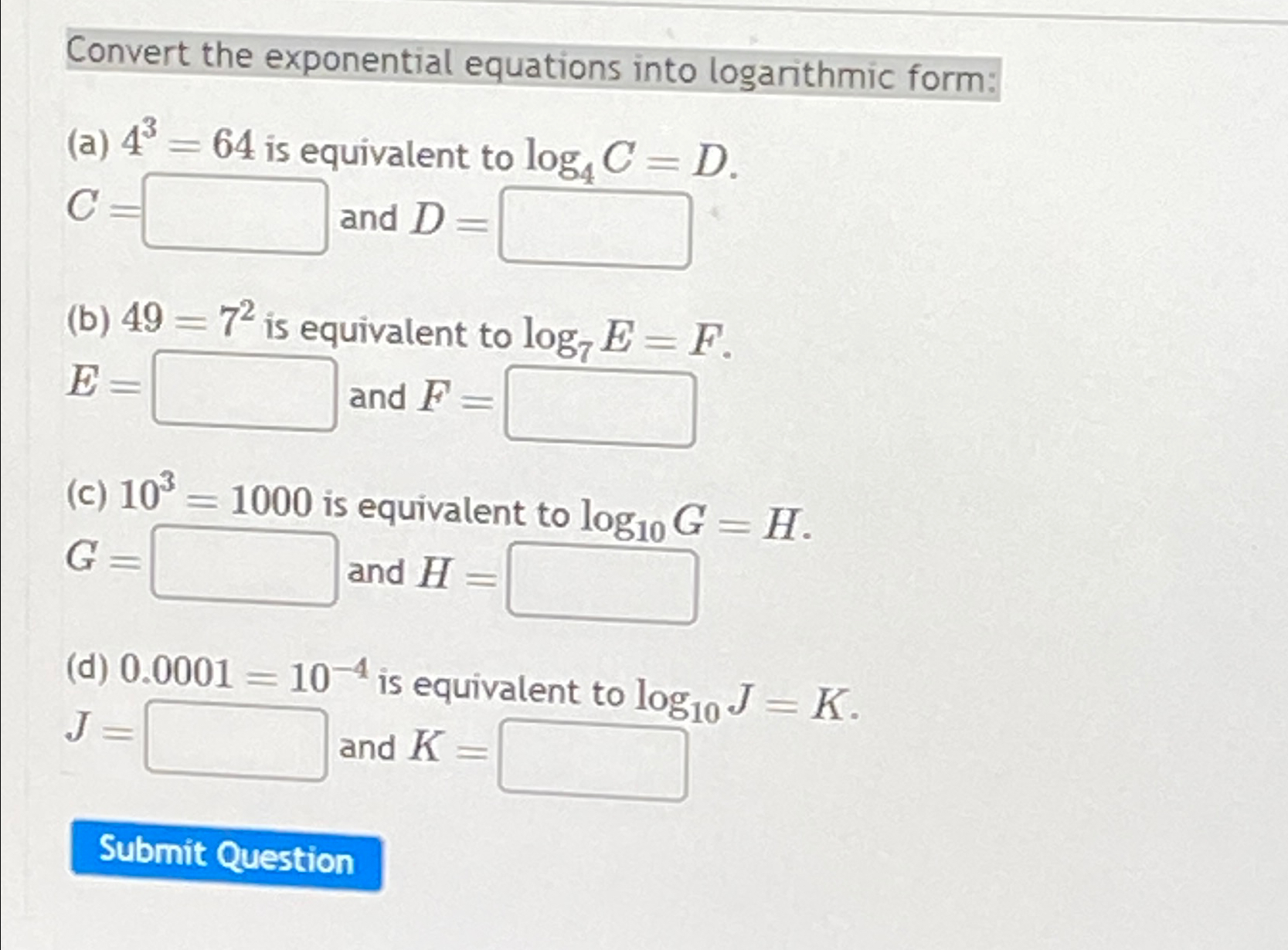 Solved Convert the exponential equations into logarithmic | Chegg.com