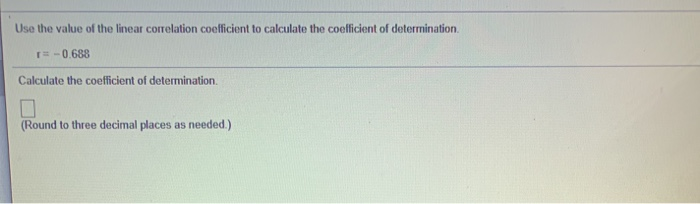 Solved use the value of the linear correlation coefficient | Chegg.com