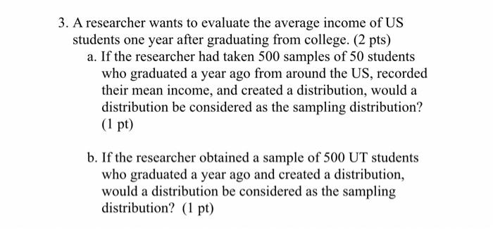 Solved 3. A researcher wants to evaluate the average income | Chegg.com