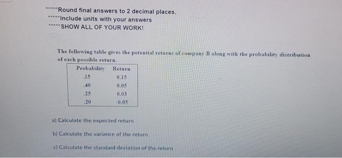 Solved Round final answers to 2 decimal places. *****Include | Chegg.com