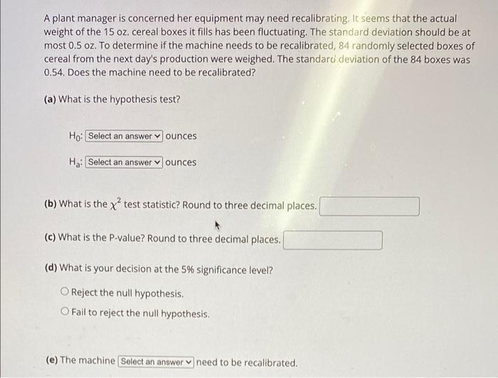 Solved A plant manager is concerned her equipment may need | Chegg.com