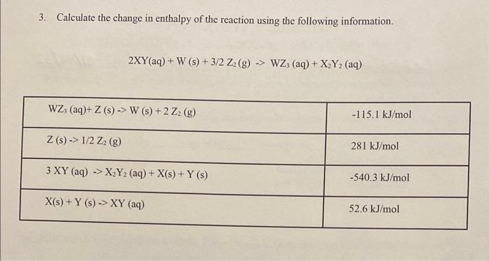 Solved Calculate The Change In Enthalpy Of The Reaction | Chegg.com