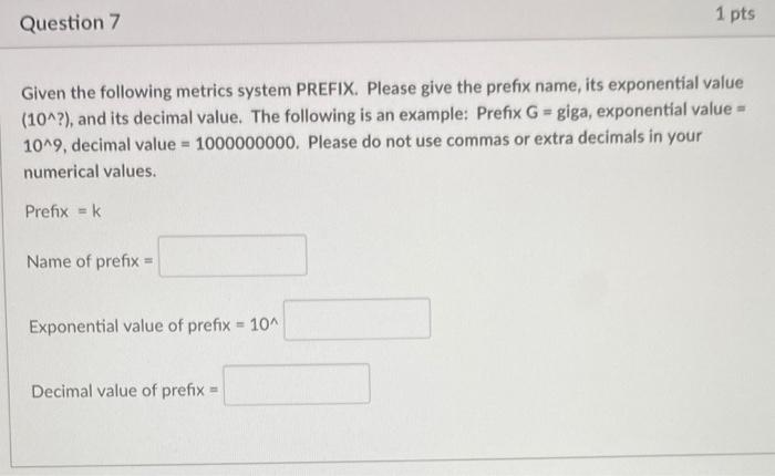 Solved Question 7 1 pts Given the following metrics system | Chegg.com