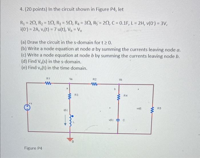 Solved 4. (20 Points) In The Circuit Shown In Figure P4, Let | Chegg.com