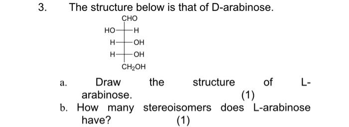 Solved The structure below is that of D-arabinose. Draw the | Chegg.com