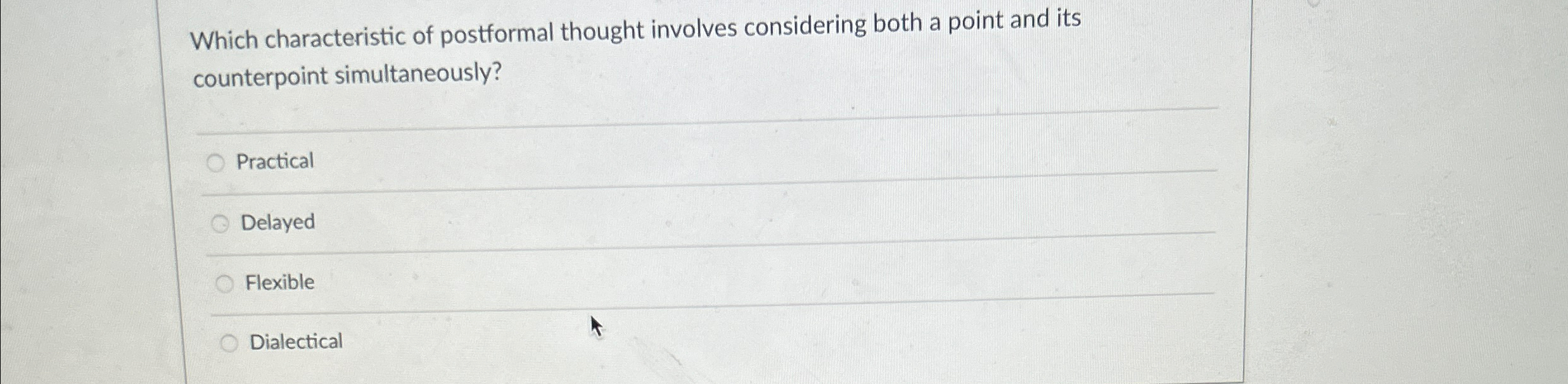 Solved Which characteristic of postformal thought involves | Chegg.com