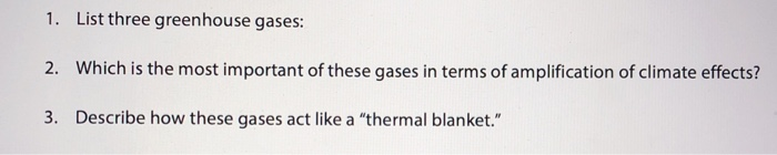 1 List Three Greenhouse Gases 2 Which Is The Most Chegg Com