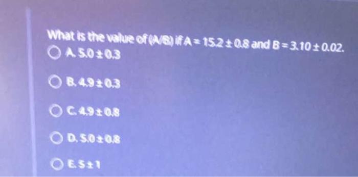 Solved What is the value of (N. A. 5.0±0.3 8. 8.9±0.3 C. | Chegg.com