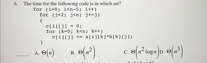 Solved 6. The time for the following code is in which set? | Chegg.com
