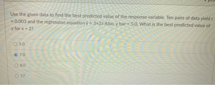 solved-use-the-given-data-to-find-the-best-predicted-value-chegg