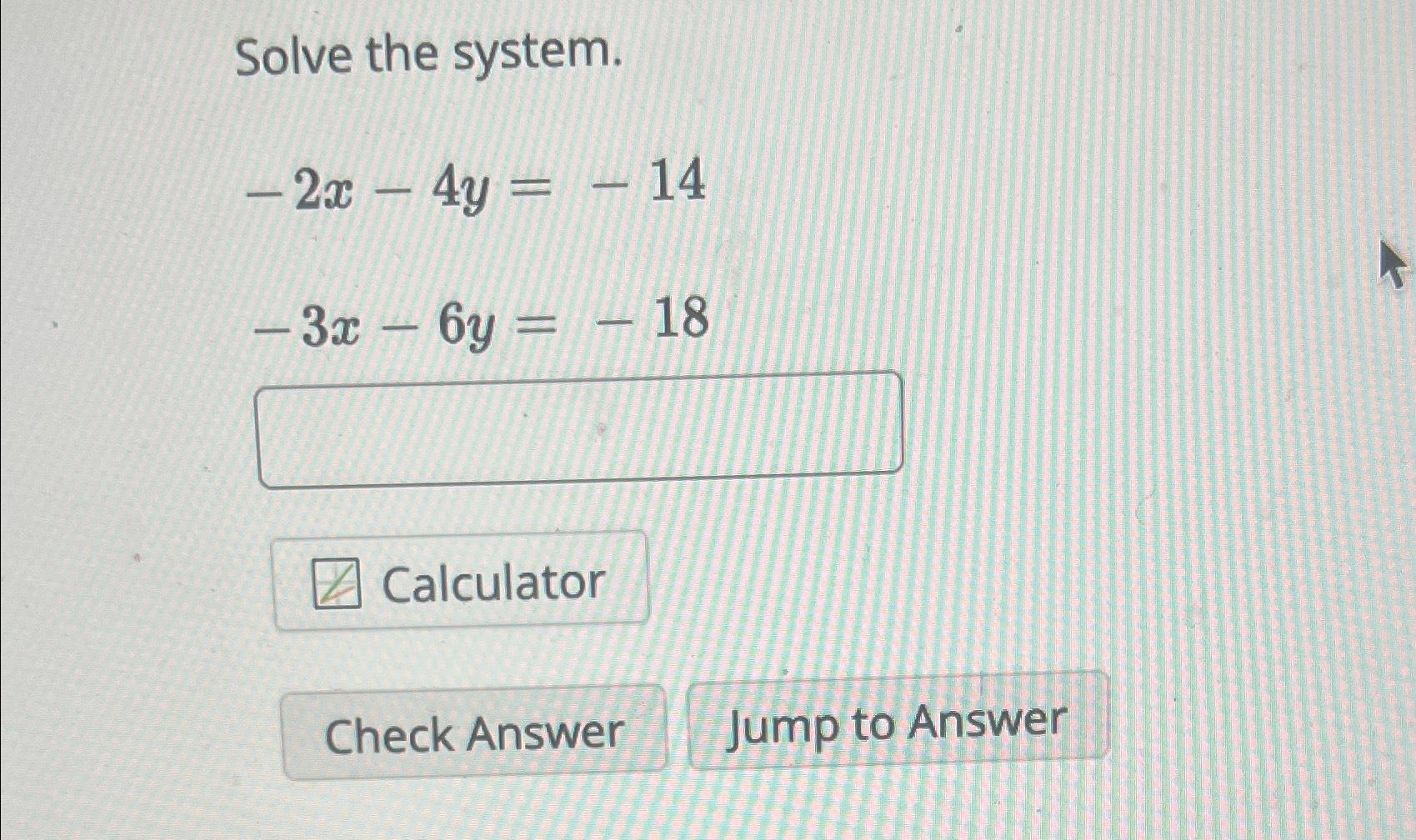 solved-solve-the-system-2x-4y-14-3x-6y-18-chegg