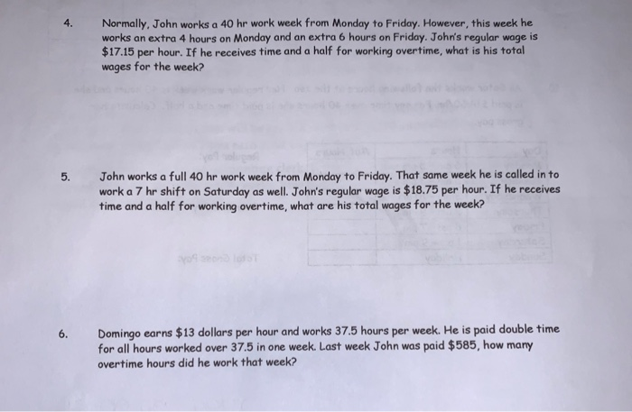 4 Normally John Works A 40 Hr Work Week From Monday Chegg Com
