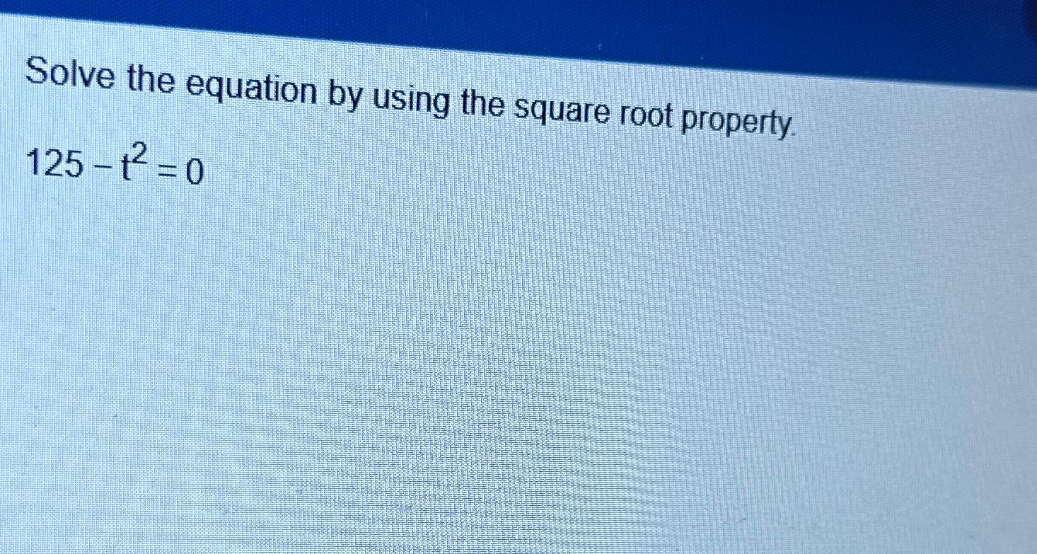 solved-solve-the-equation-by-using-the-square-root-chegg