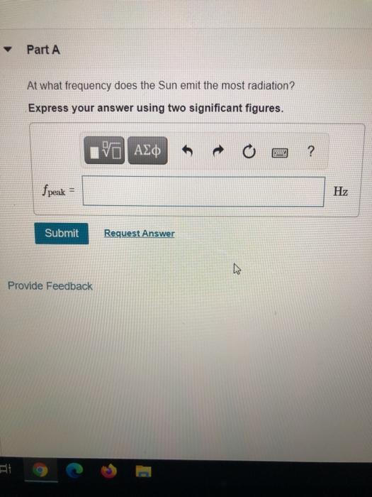 Solved Problem 30.4 The Sun has a surface temperature of | Chegg.com