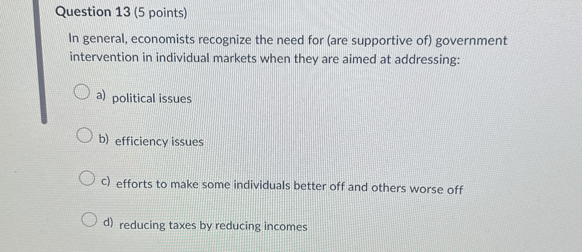 Solved Question 13 (5 ﻿points)In general, economists | Chegg.com