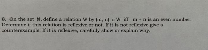 Solved 8. On the set N, define a relation W by (m, n) e Wiff | Chegg.com