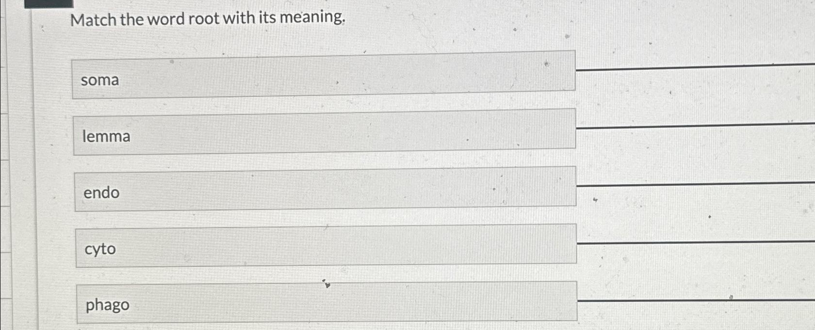 solved-match-the-word-root-with-its-meaning-phago-chegg