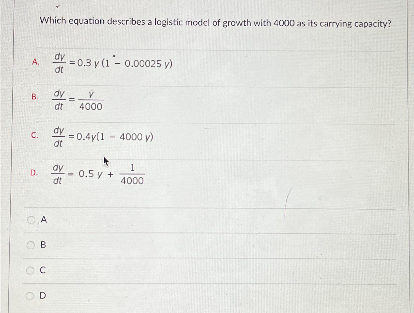 Solved Which Equation Describes A Logistic Model Of Growth | Chegg.com