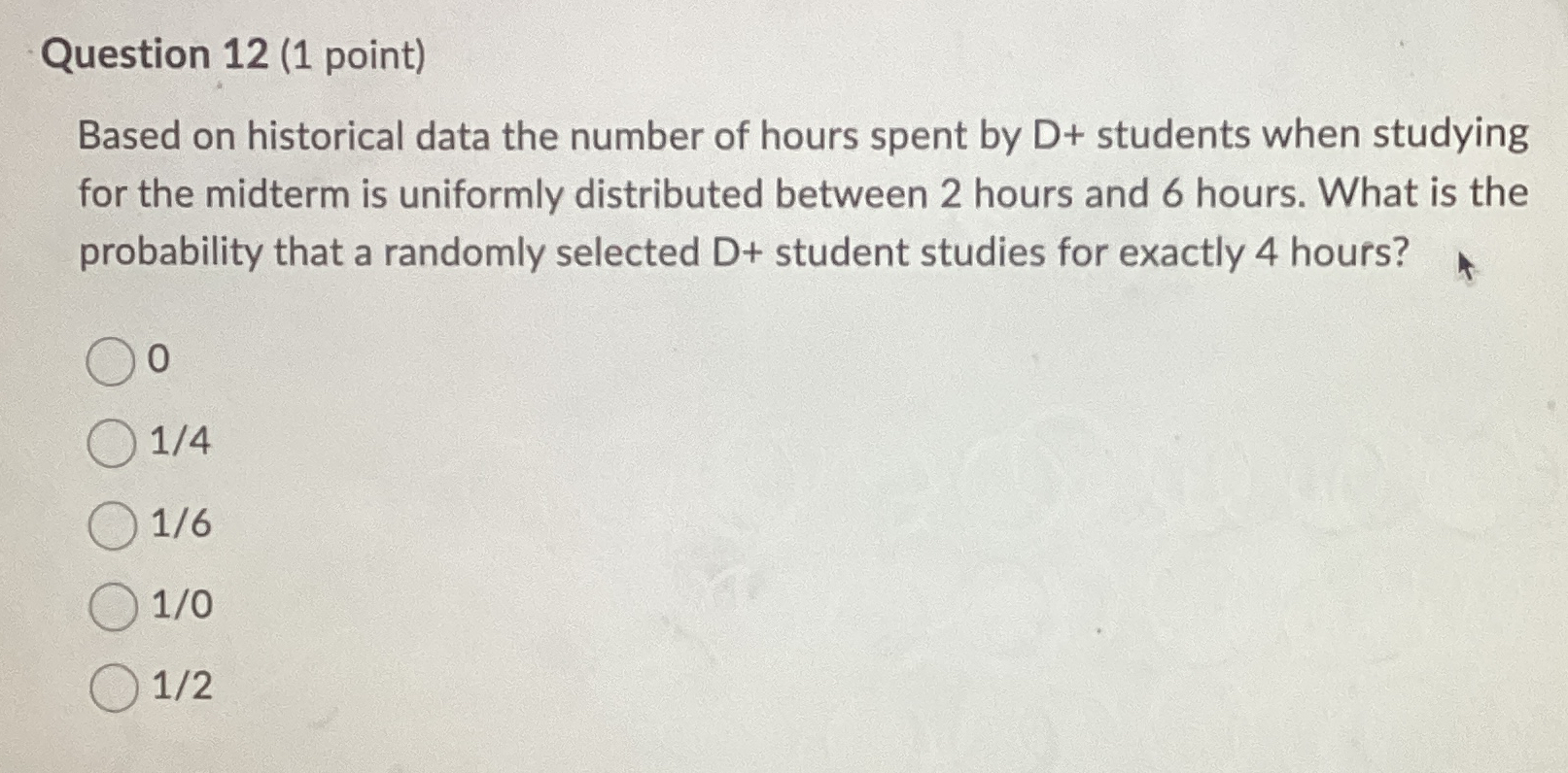 Solved Question 12 (1 ﻿point)Based on historical data the | Chegg.com