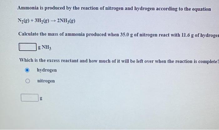 Solved Ammonia is produced by the reaction of nitrogen and | Chegg.com