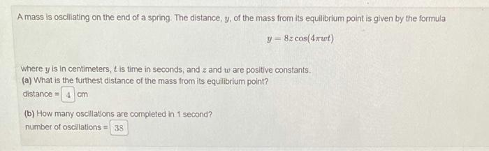 Solved A mass is oscillating on the end of a spring. The | Chegg.com
