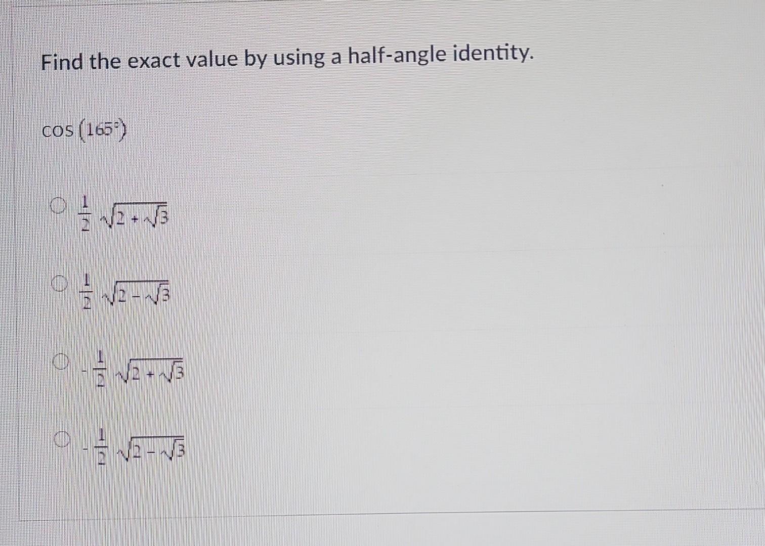 Solved Find the exact value by using a halfangle identity.