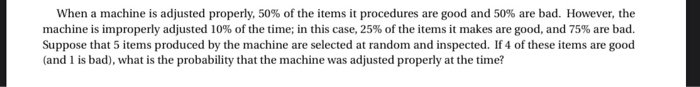Solved When a machine is adjusted properly, 50% of the items | Chegg.com