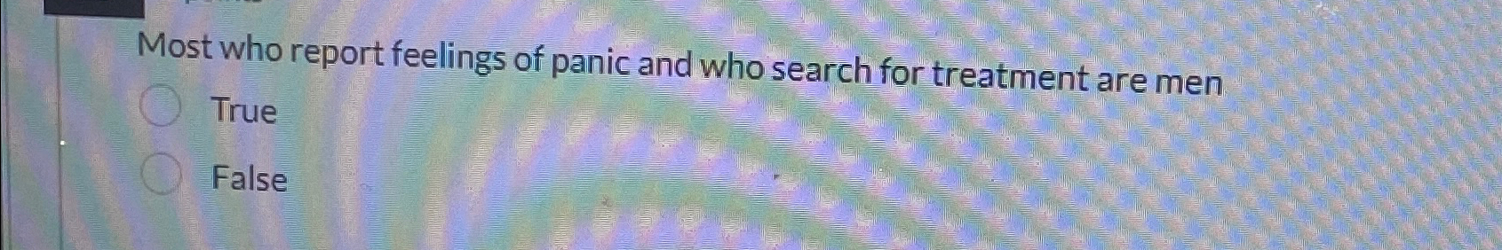Solved Most who report feelings of panic and who search for | Chegg.com