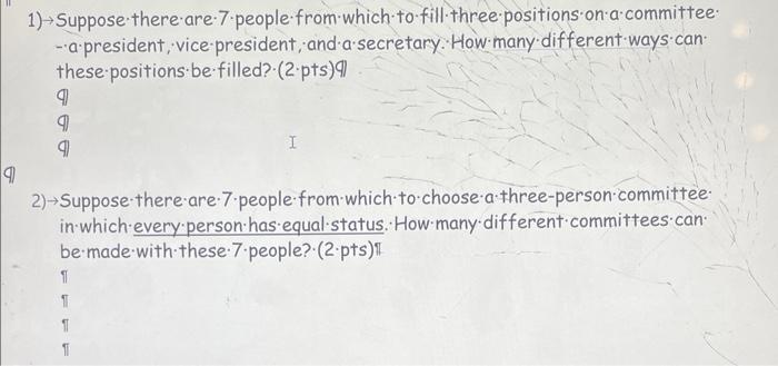 Solved 1) → suppose there are 7 people from which to fill | Chegg.com