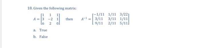 Solved 18. Given the following matrix: 11 1 11 A = 3 -2 1 | Chegg.com
