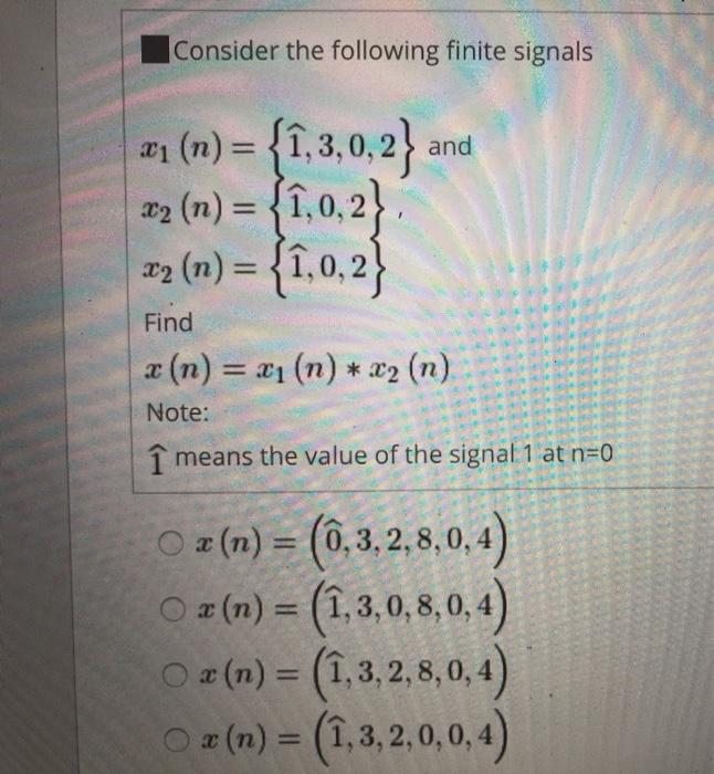 Solved Consider the following finite signals and 31 (n) = | Chegg.com