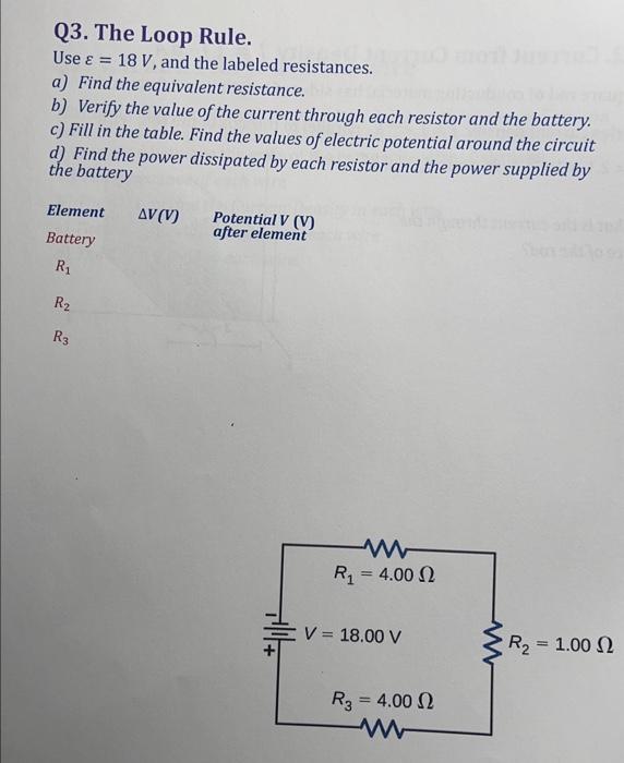 Solved Q3. The Loop Rule. Use ε=18 V, and the labeled | Chegg.com