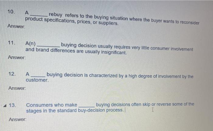 Solved 10. A rebuy refers to the buying situation where the | Chegg.com