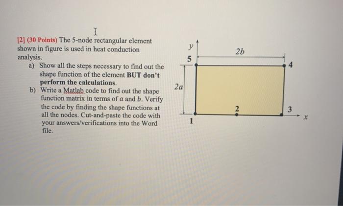 Solved у 2b 5 I [2] (30 Points) The 5-node rectangular | Chegg.com
