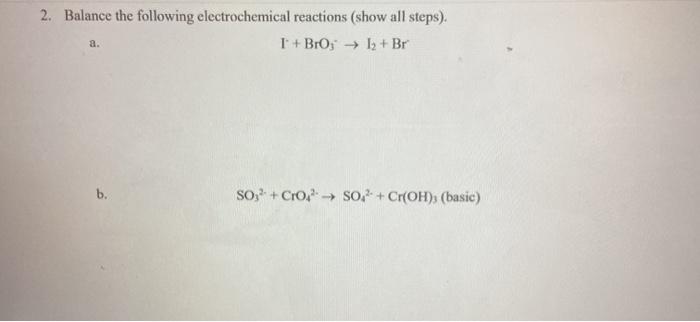 Solved 2 Balance The Following Electrochemical Reactions 0956