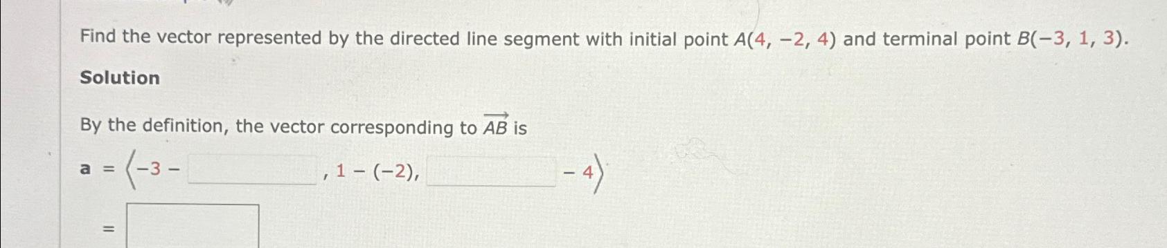 Solved Find the vector represented by the directed line | Chegg.com