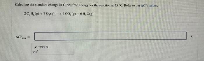 Solved Calculate the standard change in Gibbs free energy | Chegg.com