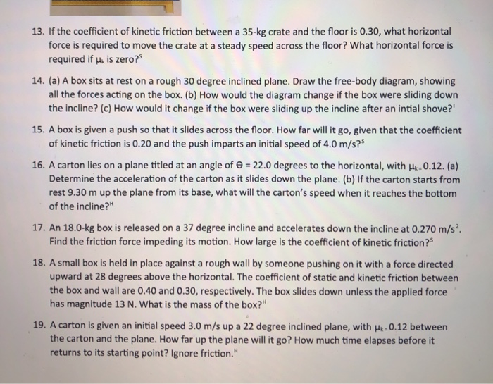 Solved 13. If the coefficient of kinetic friction between a | Chegg.com