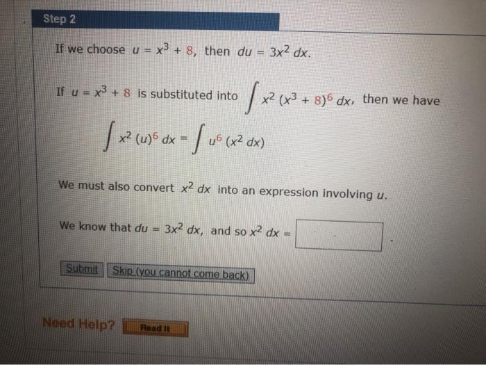 Solved Step 2 If We Choose U X3 8 Then Du 3x2 Dx If