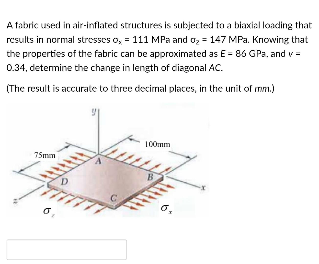 Solved A fabric used in airinflated structures is subjected