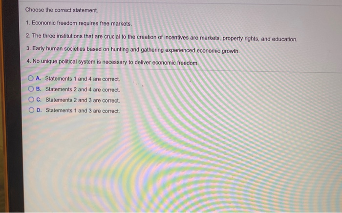 Solved Choose the correct statement. 1. Economic freedom | Chegg.com