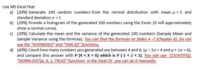 Solved Use MS Excel that a) (20%) Generate 100 random | Chegg.com