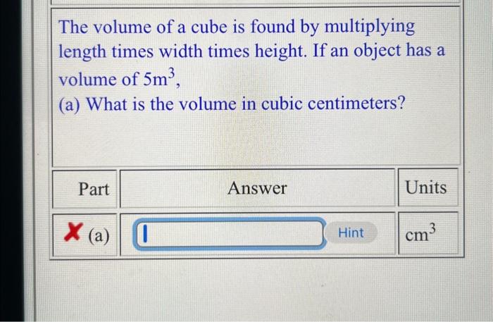 Solved The Volume Of A Cube Is Found By Multiplying Length