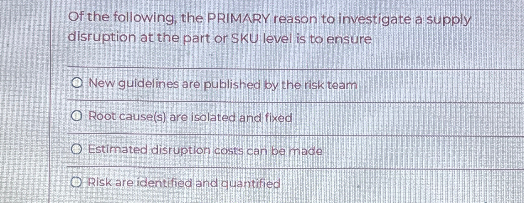 Solved Of the following, the PRIMARY reason to investigate a | Chegg.com