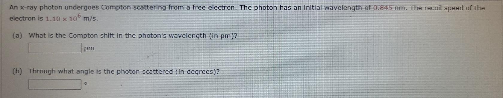 Solved An x-ray photon undergoes Compton scattering from a | Chegg.com