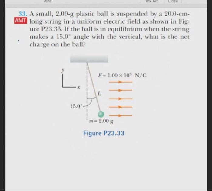 Solved Pens Ink Art Close 33. A small, 2.00g plastic ball