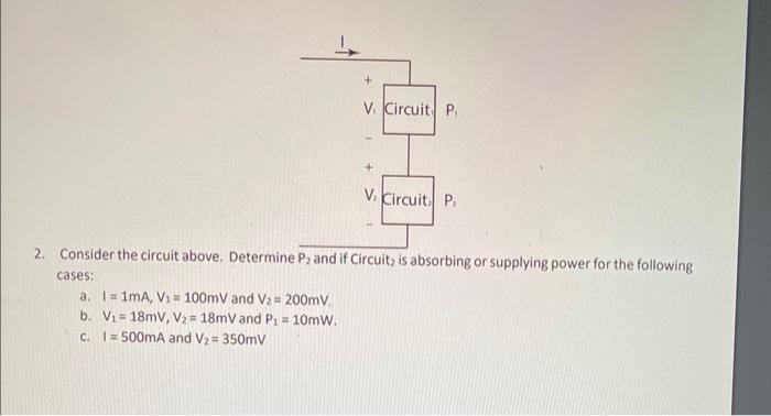 Solved 2. Consider the circuit above. Determine P2 and if | Chegg.com
