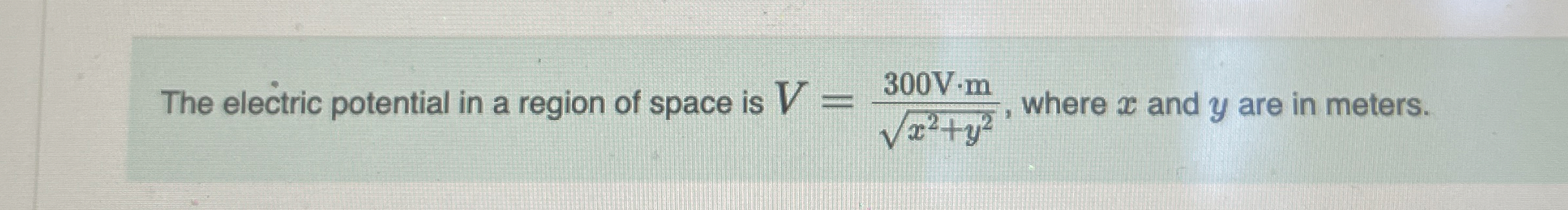 Solved The electric potential in a region of space is | Chegg.com