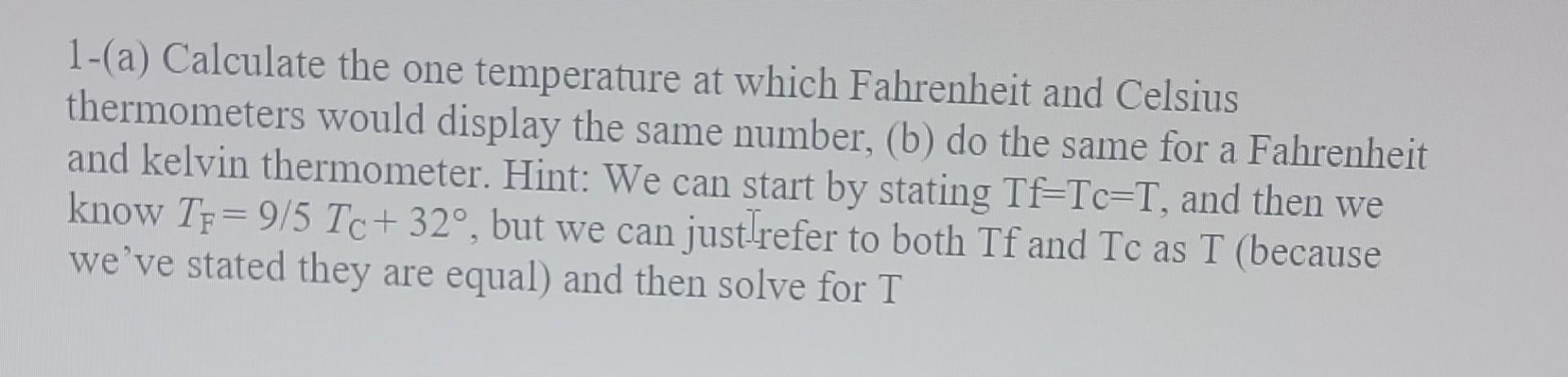 Solved 1-(a) Calculate the one temperature at which | Chegg.com